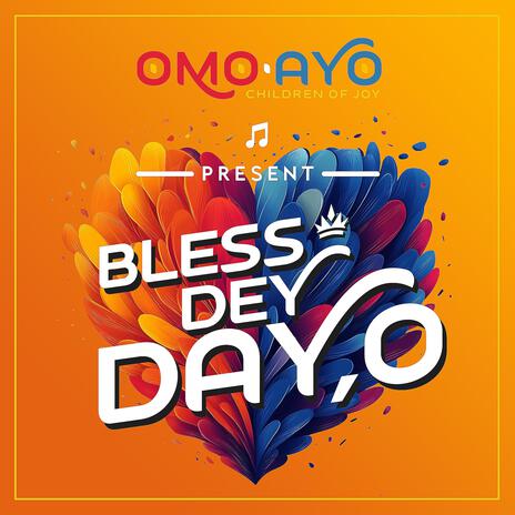 Bless Dey Day O | Boomplay Music