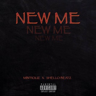 NEW ME ft. ShelloBeatz lyrics | Boomplay Music