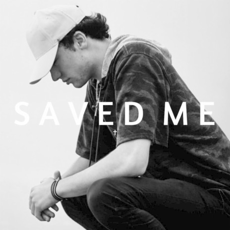 Saved Me | Boomplay Music