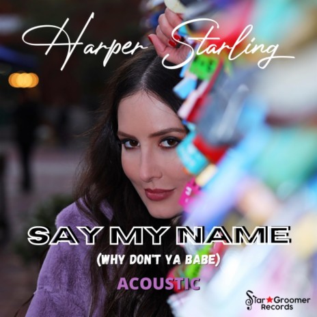 Say My Name (Why Don't Ya Babe) (Acoustic) | Boomplay Music