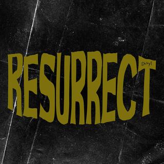 Resurrect lyrics | Boomplay Music