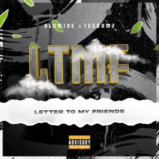 LTMF (Letter To My Friends)