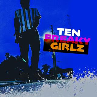 Ten Freaky Girlz