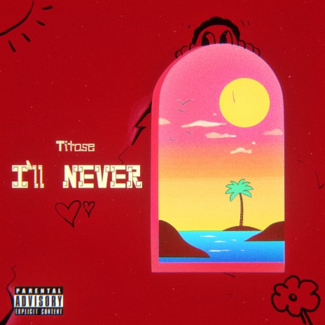 I'll Never | Boomplay Music