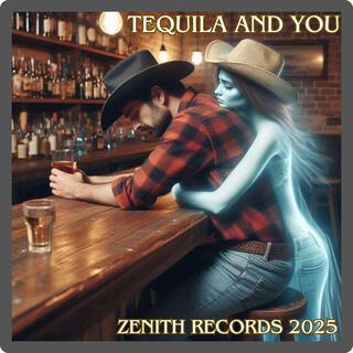 Tequila and you