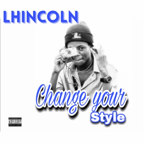 Change Your Style ft. Lhinks Beatz