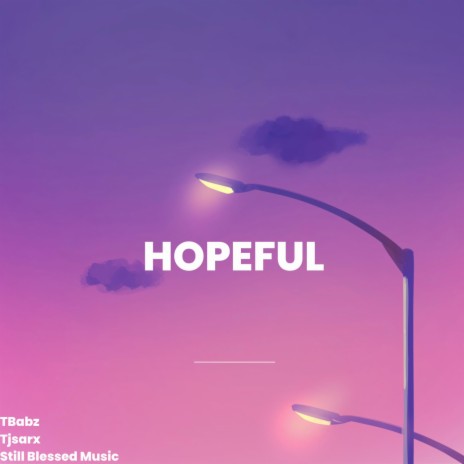 Hopeful ft. Tjsarx & TBabz | Boomplay Music