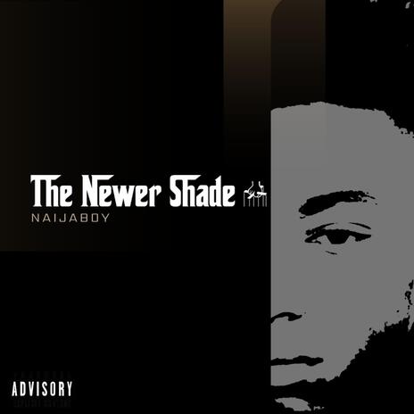 The Newer Shade | Boomplay Music