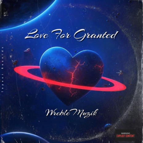 Love For Granted | Boomplay Music