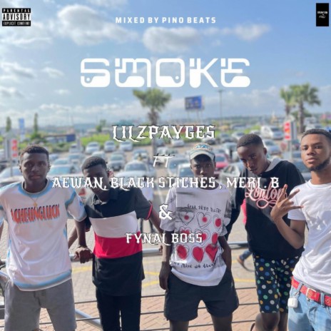 Smoke ft. Aewan, merl b, fynal boss & black stiches