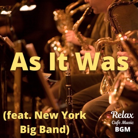 As It Was ft. New York Big Band | Boomplay Music