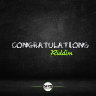 Congratulations Riddim