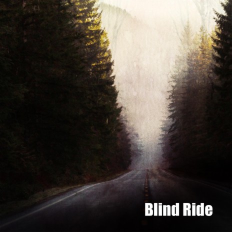 Blind Ride | Boomplay Music