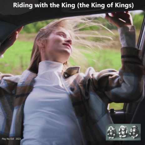 Riding with the King (the King of Kings)