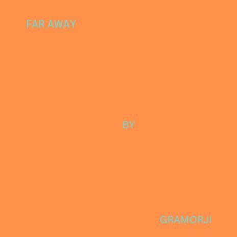 far away | Boomplay Music