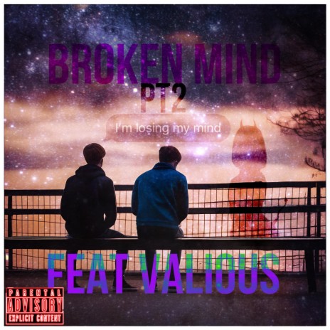 Broken Mind Pt2 ft. Valious | Boomplay Music