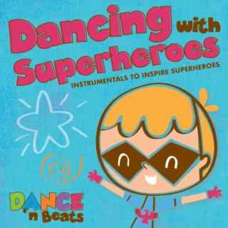 Kid Beats: Dancing with Superheroes