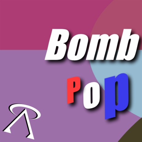 Bomb Pop | Boomplay Music