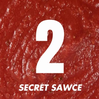 Secret Sawce 2