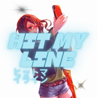 Hit My line (Sped Up) lyrics | Boomplay Music