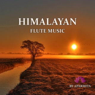 Himalayan Flute Music Epi. 72