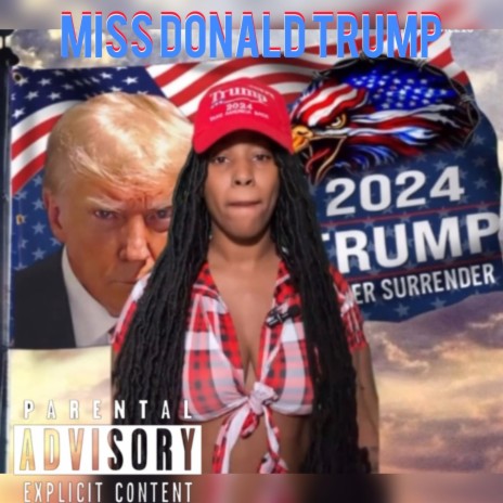 Miss Donald Trump (Radio Edit) | Boomplay Music