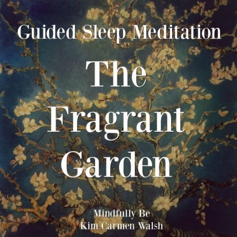 The Fragrant Garden (Guided Sleep Meditation) | Boomplay Music