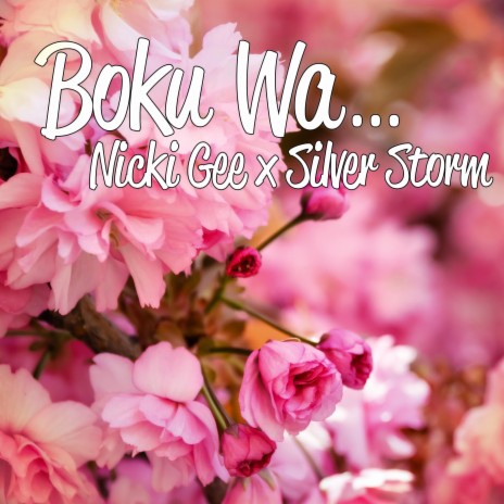 Boku Wa... (from The Dangers in My Heart) ft. Silver Storm | Boomplay Music