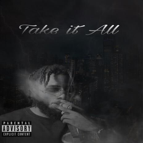 Take It All | Boomplay Music