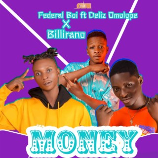 Money ft. Billirano & Deliz_Omolope lyrics | Boomplay Music