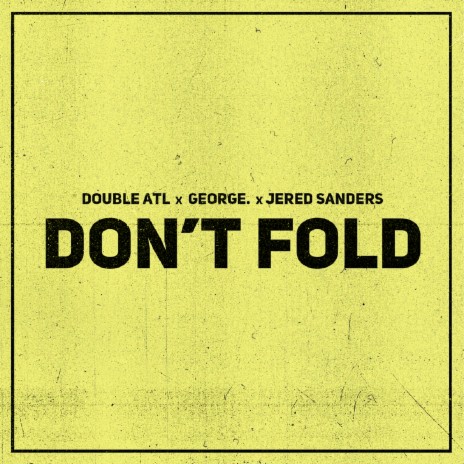 Don't Fold ft. Jered Sanders | Boomplay Music