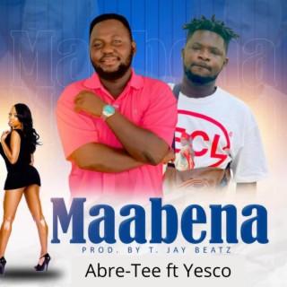 Maabena ft. Yesco lyrics | Boomplay Music