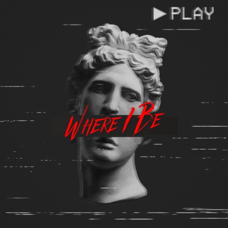 Where I Be | Boomplay Music