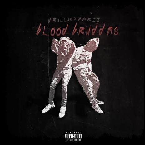 Blood Bruddas (feat. Barii) | Boomplay Music