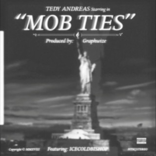 Mob Ties (feat. Tedy Andreas & IceColdBishop)