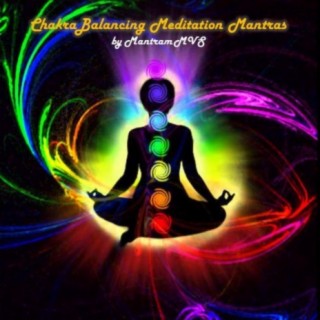 Chakra Balancing Meditation Mantras