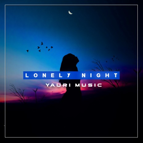 Lonely Night | Boomplay Music