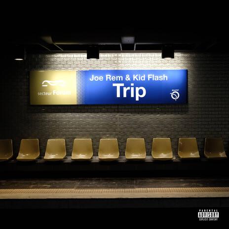 TRIP ft. Joe Rem | Boomplay Music