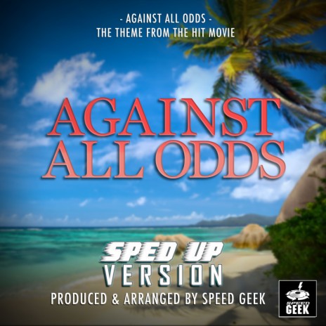 Against All Odds (From Against All Odds) (Sped-Up Version) | Boomplay Music