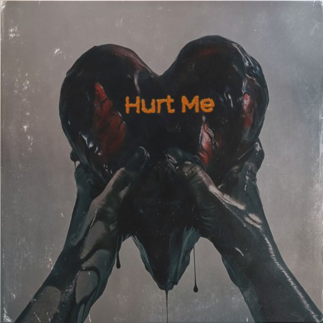Hurt Me | Boomplay Music
