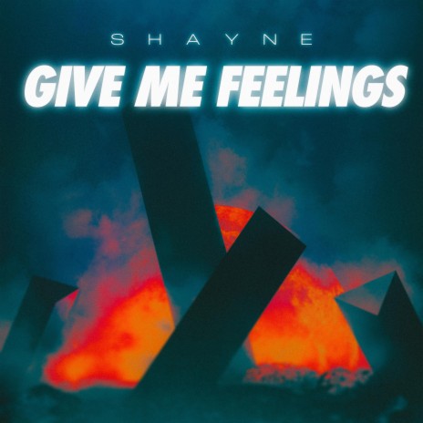 Give Me Feelings | Boomplay Music
