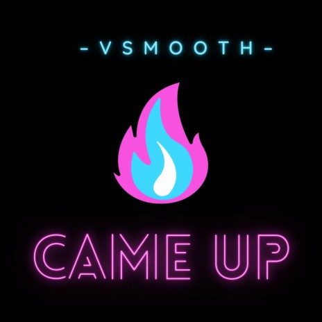 Came up | Boomplay Music