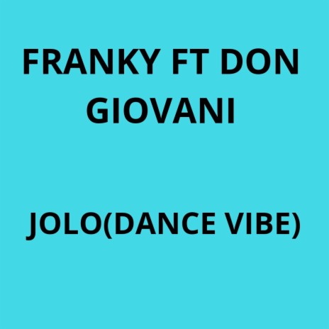JOLO (Dance Vibe) ft. Don Giovani