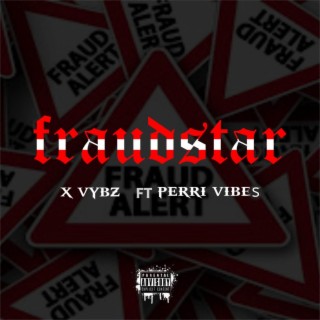 Fraudstar ft. Perri Vibes lyrics | Boomplay Music