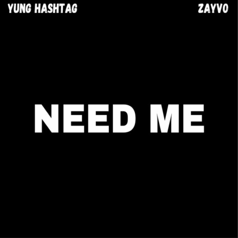 Need Me | Boomplay Music