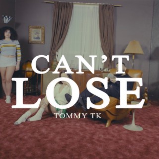 Can't Lose lyrics | Boomplay Music