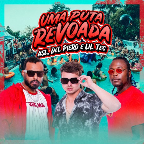 Uma puta revoada ft. MC Del Piero & Lil Tec | Boomplay Music