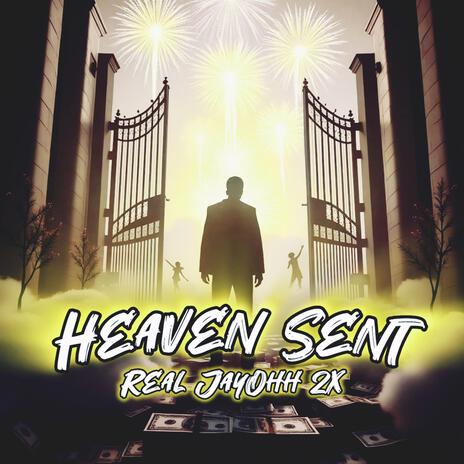 Heaven Sent | Boomplay Music