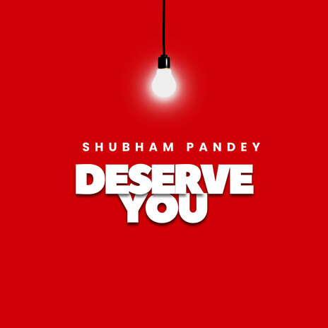 Deserve You | Boomplay Music