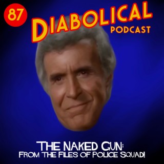 Episode 87: The Naked Gun